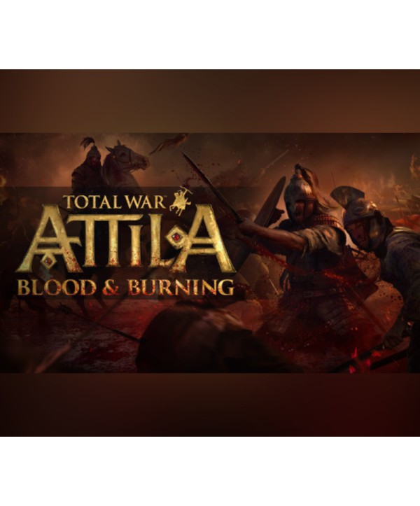 Total War: ATTILA - Blood and Burning DLC Steam Key EUROPE